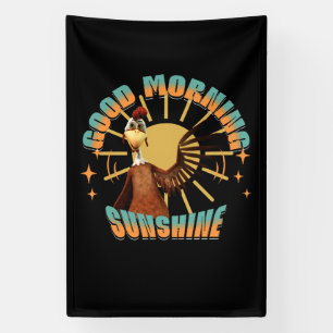 Good Morning Sunshine Funny Rooster Banner