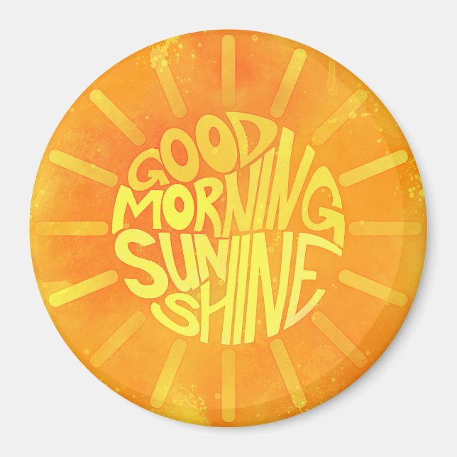 Good Morning, Sunshine! Magnet (Vorne)