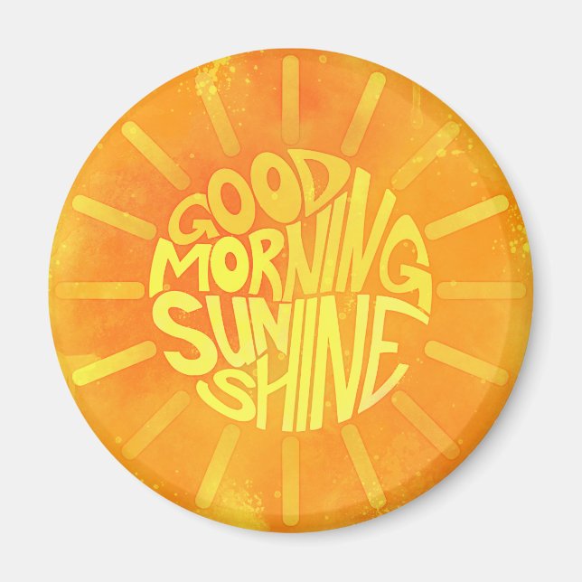 Good Morning, Sunshine! Magnet (Vorne)