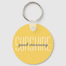 Good Morning Sunshine Modern Typografy Zitat Schlüsselanhänger