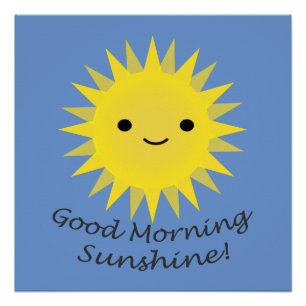 Good Morning Sunshine Niedlich Kawaii Sun Poster