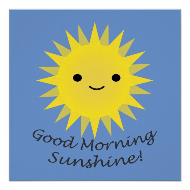 Good Morning Sunshine Niedlich Kawaii Sun Poster (Vorderseite)
