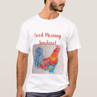 Good Morning Sunshine T Shirt Roter Hahn