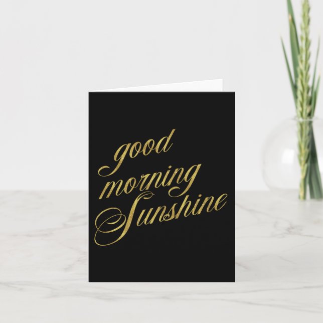 Good Morning Sunshine Zitat Imitate Gold Foil Zita Karte (Vorderseite)