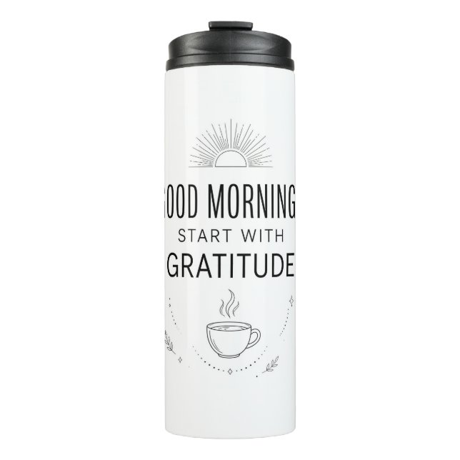 Good Mornings Gratitude Tumbler Thermosbecher (Vorderseite)