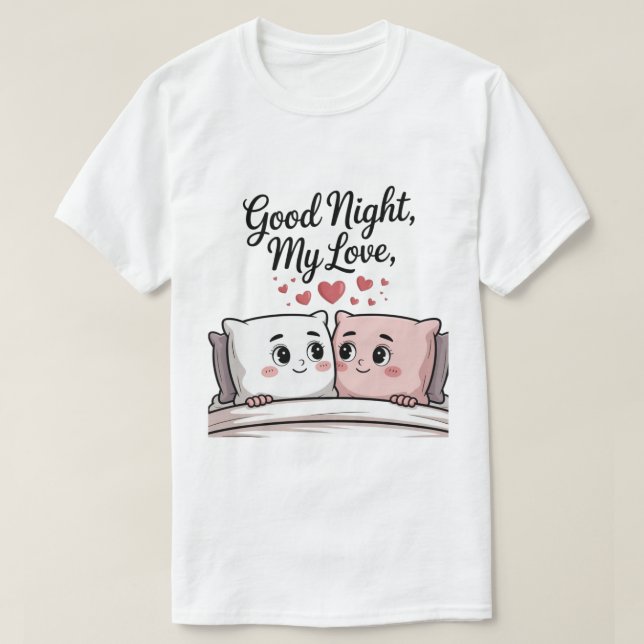 Good Night Love  T-Shirt (Design vorne)