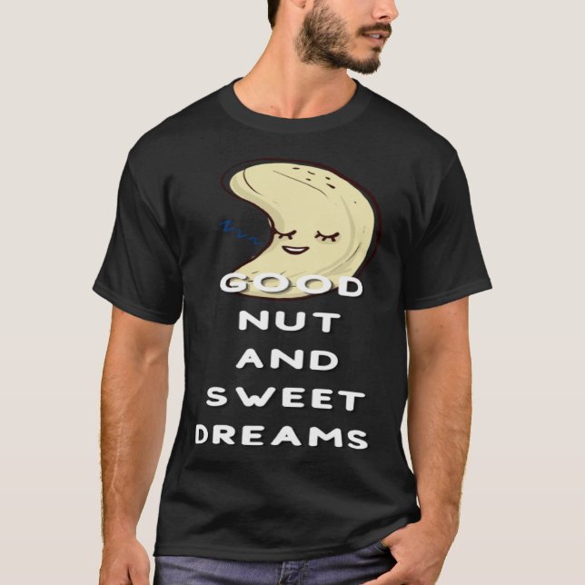 Good Nut And Sweet Dreams Nut  Pun Joke Nuts T-Shirt (Vorderseite)