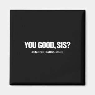 Good Sis Fun Psychische Gesundheitsprobleme Sensib Magnet