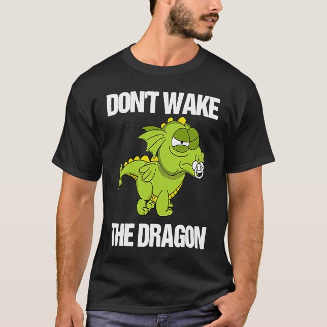 Good Tips for Parents  Don't Wake The Dragon T-Shirt (Vorderseite)