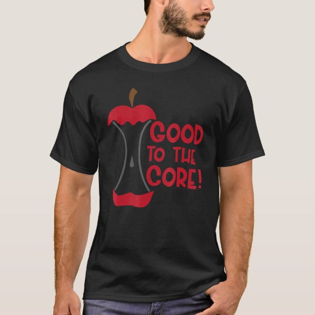 Good to the Core Positive Saying Inspirational Mes T-Shirt (Vorderseite)