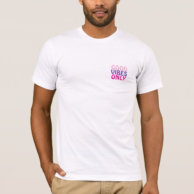 good vibe only T-Shirt (Vorderseite)