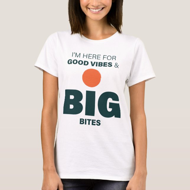 Good Vibes and Big Bites Adults Tshirt (Vorderseite)