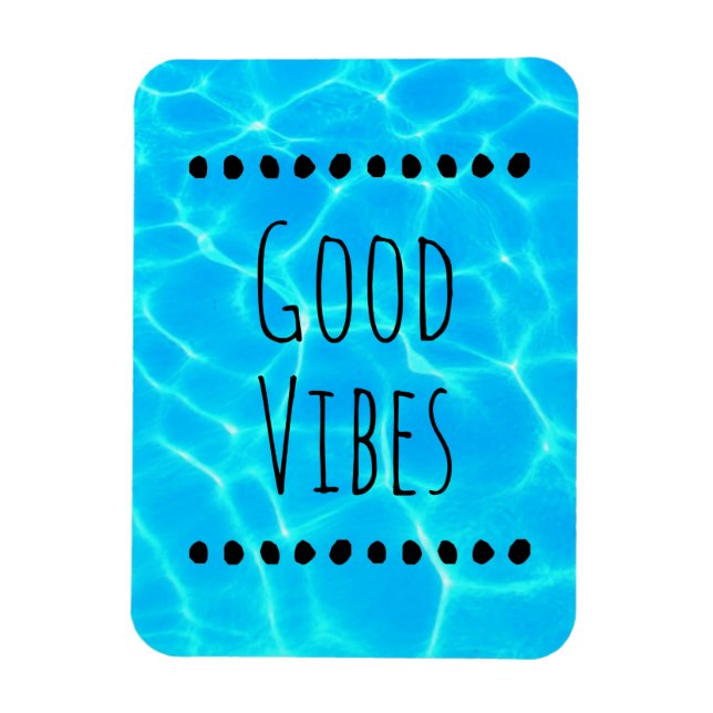 Good Vibes Clear Blue Pool Water Foto Magnet (Vertikal)