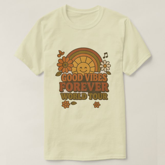 Good Vibes Forever T - Shirt (Design vorne)