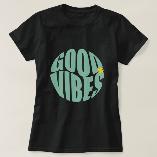 Good Vibes Name Personalized T Shirt (Design vorne)