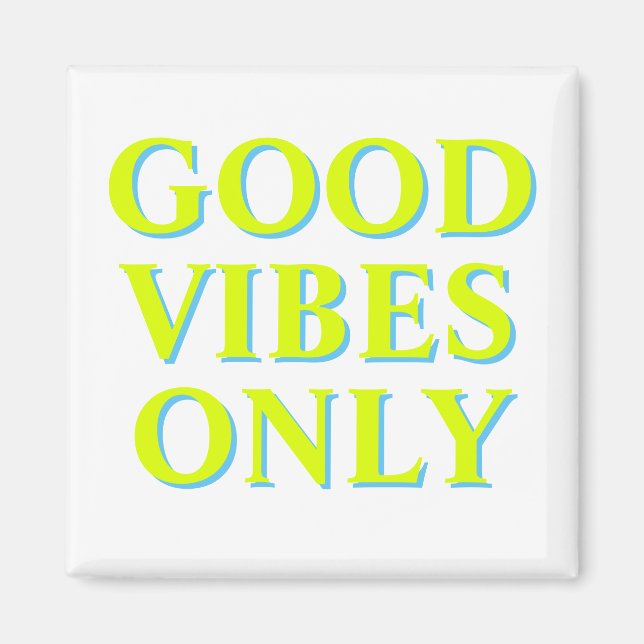 Good Vibes Nur Chartreuse grüne, weiße Magnet (Vorne)