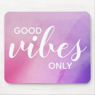Good Vibes Only Affirmation Zitat Pink Lila Mousepad