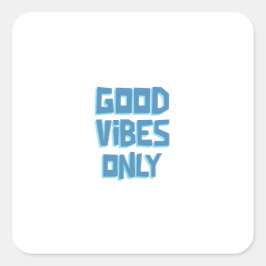 Good Vibes Only | Blue Inspirational Wall Art Quadratischer Aufkleber