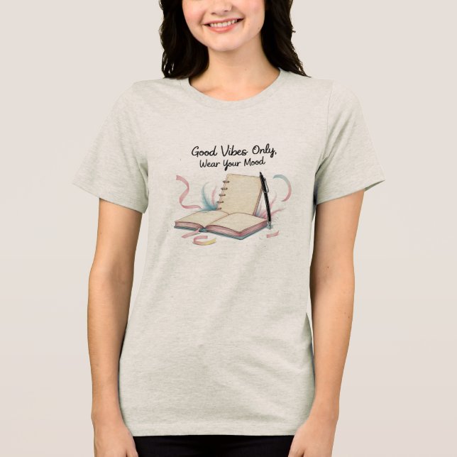 Good Vibes Only | Creative Writing Women’s  Tri-Blend Shirt (Vorderseite)