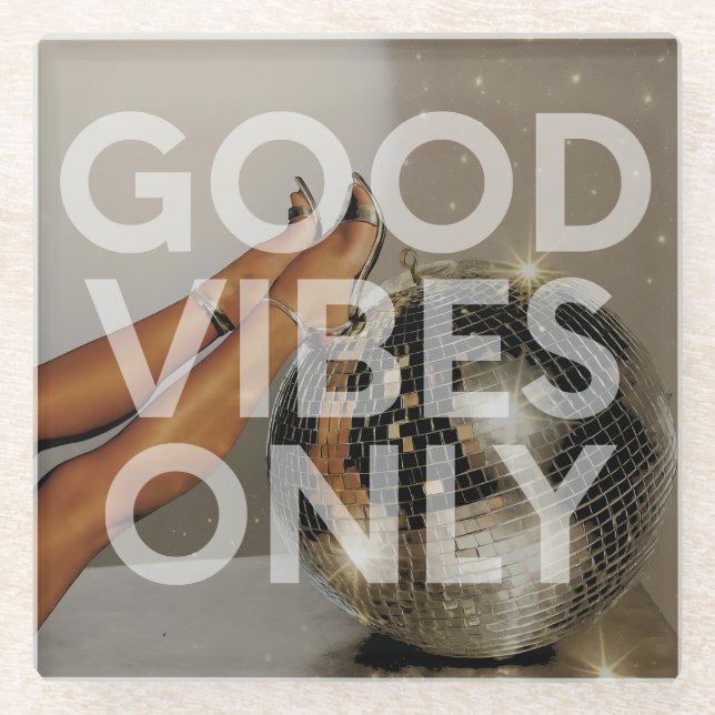 "Good Vibes Only" Disco Girl Heelses Untersetzer (Vorderseite)
