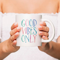 Good Vibes Only - Farbenfarbene Wasserfarbentypogr