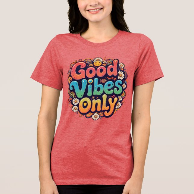 Good Vibes Only - Retro Groovy Typografy Art Tri-Blend Shirt (Vorderseite)