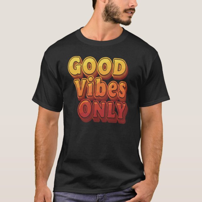 Good Vibes Only T - Shirt (Vorderseite)