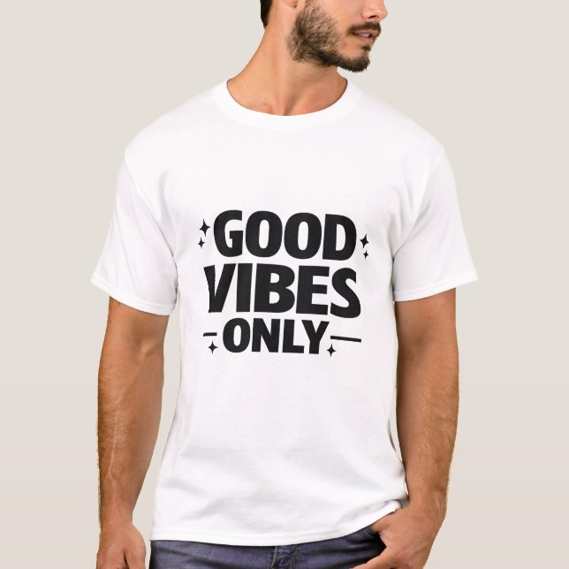 Good Vibes Only T-Shirt (Vorderseite)