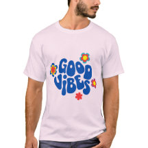 Good Vibes Only T-Shirt | Positive Quote 