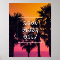 "Good Vibes only" Tropical Beach Palms Sunset