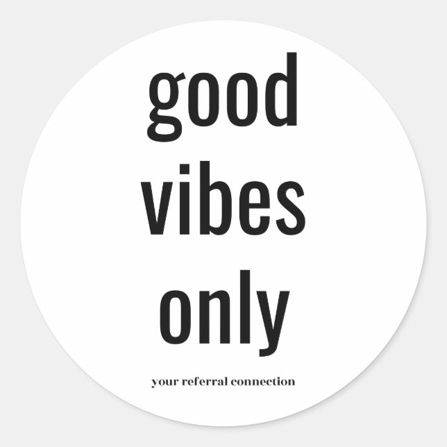 "Good Vibes Only" Umschlagaufkleber (B&W) Runder Aufkleber (Vorderseite)