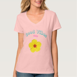 Good Vibes Only Yellow Hibiskus Art T-Shirt