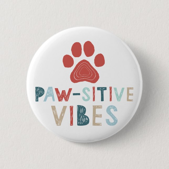 Good Vibes Positive Energie Paw-sitive Vibes Funny Button (Vorderseite)