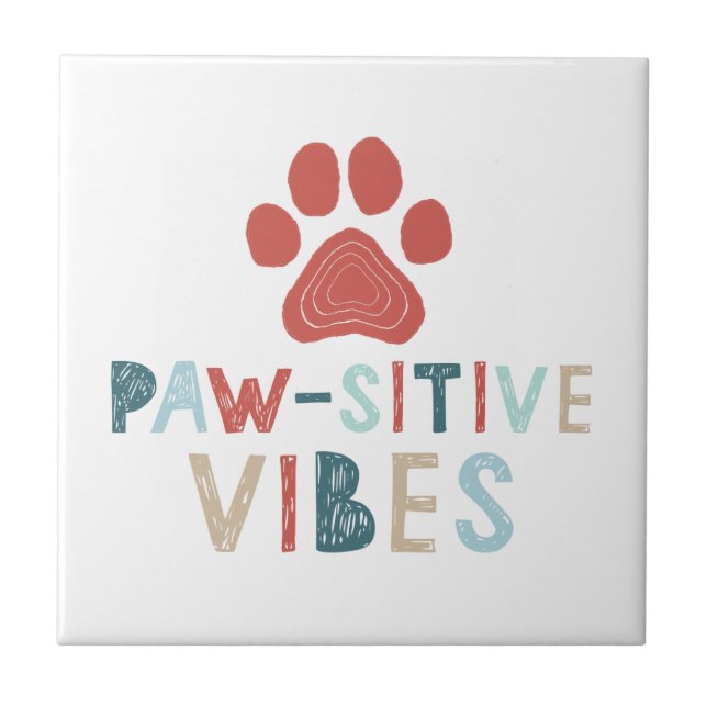 Good Vibes Positive Energie Paw-sitive Vibes Funny Fliese (Vorderseite)