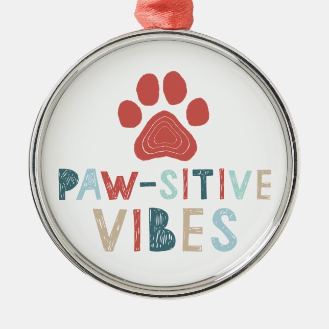 Good Vibes Positive Energie Paw-sitive Vibes Funny Ornament Aus Metall (Vorne)