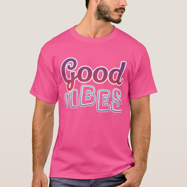 Good vibes  T-Shirt (Vorderseite)