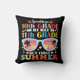 Goodbye 10th Grade Hallo 11th Grade Hallo Sommer Kissen