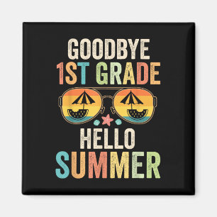 Goodbye 1. Klasse Hallo Sommer erste Klasse Letzte Magnet