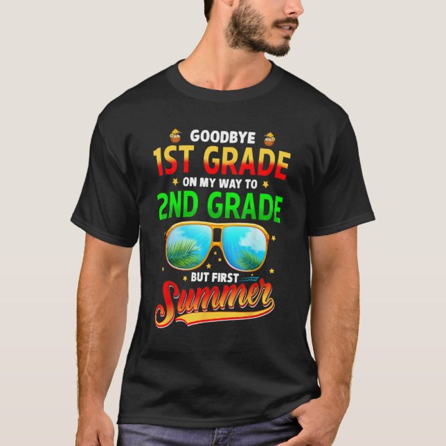 Goodbye 1st Grade Graduation To 2nd Grade Hello Su T-Shirt (Vorderseite)