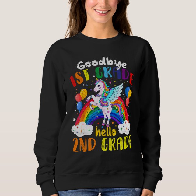 Goodbye 1st Grade Hello 2nd Grade Graduation Unico Sweatshirt (Vorderseite)