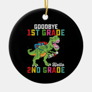 Goodbye 1st Grade Hello 2nd Grade T Rex Dinosaur Keramik Ornament