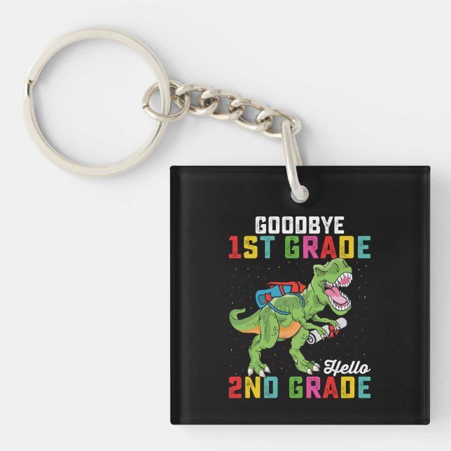 Goodbye 1st Grade Hello 2nd Grade T Rex Dinosaur Schlüsselanhänger (Vorderseite)