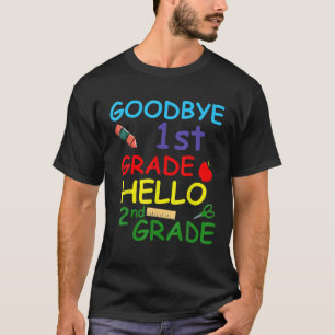 Goodbye 1St Grade Hello 2Nd Grade T-Shirt
