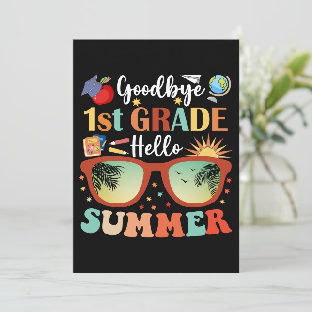 Goodbye 1st Grade Hello Summer Abschluss Ankündigung (Stehend Vorderseite)