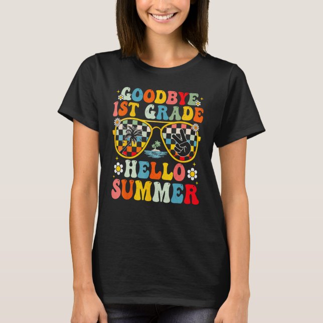 Goodbye 1st Grade Hello Summer Sunglasses Last Day T-Shirt (Vorderseite)