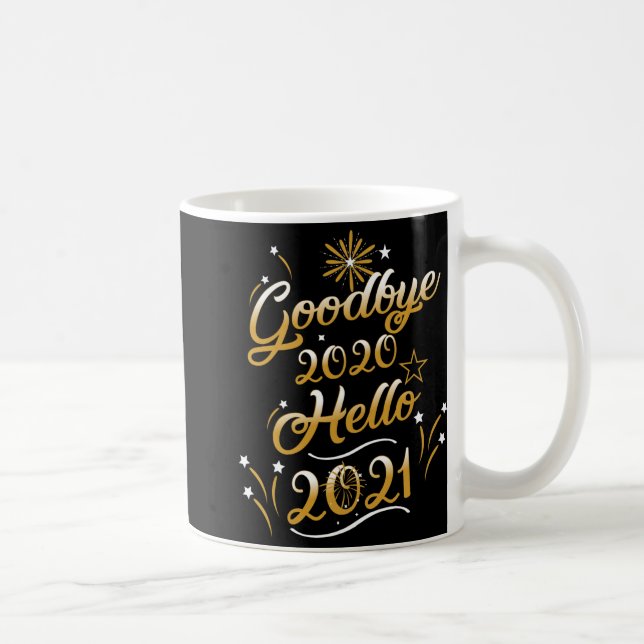 Goodbye 2020 Hello 2021 - Happy New Year 2021  Kaffeetasse (Rechts)
