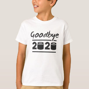 Goodbye 2020 Toilettenpapier - endlich vorbei T-Shirt
