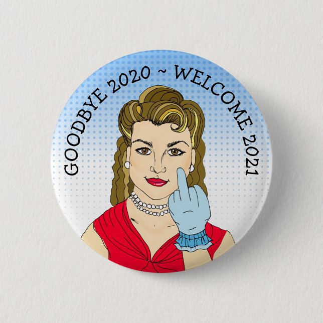 Goodbye 2020 Welcome 2021 Funny Retro Lady Flippin Button (Vorderseite)