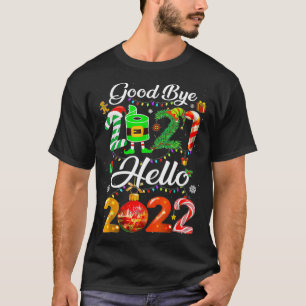 Goodbye 2021 Hello 2022 Fappy New Year Funny Chris T-Shirt