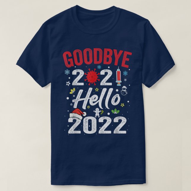 Goodbye 2021 Hello 2022  New Years Eve Happy New Y T-Shirt (Design vorne)